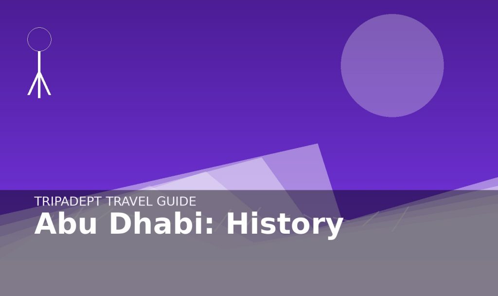 Abu Dhabi: History travel guide hero image by TripAdept