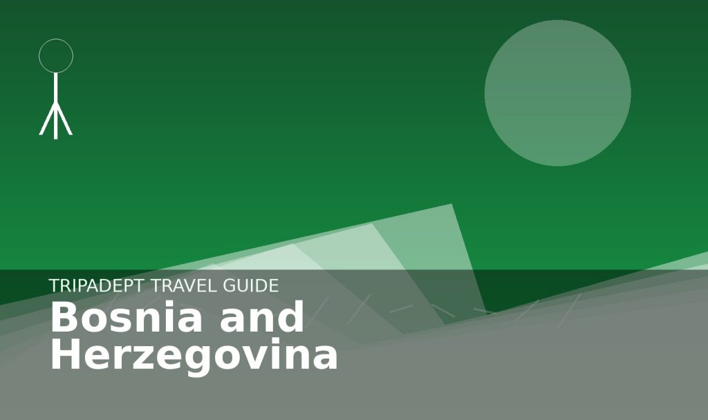 Bosnia and Herzegovina travel guide hero image by TripAdept