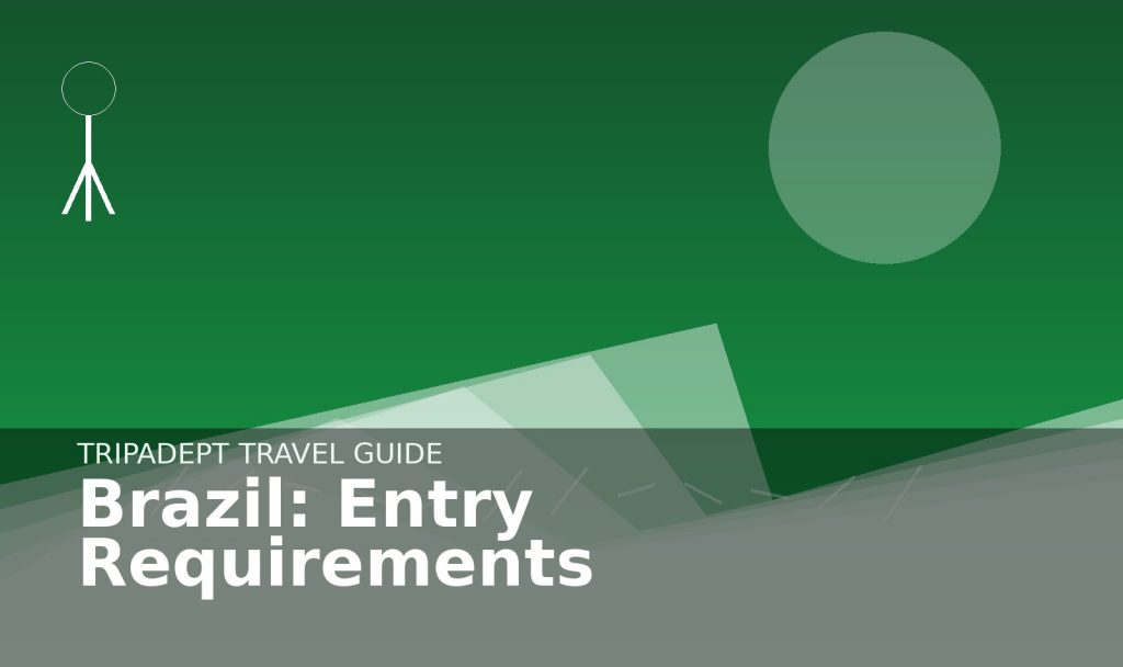 Brazil: Entry Requirements travel guide hero image by TripAdept