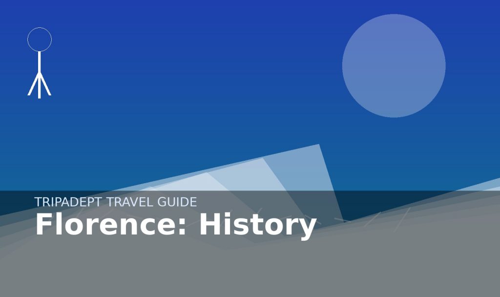 Florence: History travel guide hero image by TripAdept