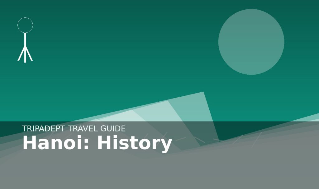 Hanoi: History travel guide hero image by TripAdept