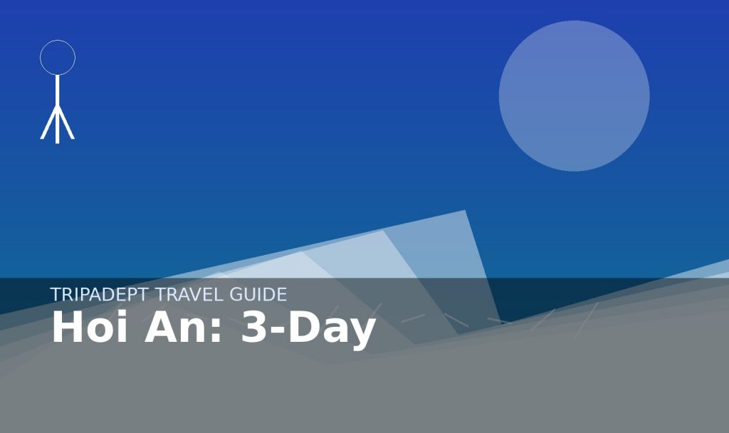 Hoi An: 3-Day travel guide hero image by TripAdept