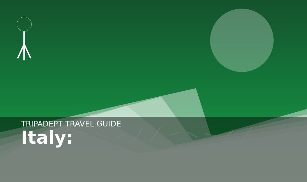 Italy: travel guide hero image by TripAdept