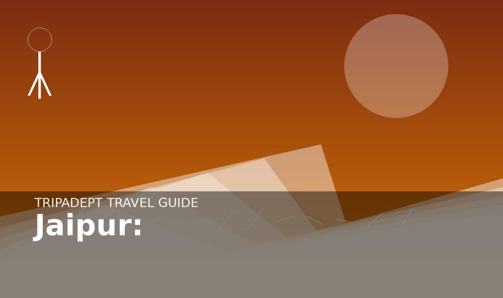 Jaipur: travel guide hero image by TripAdept