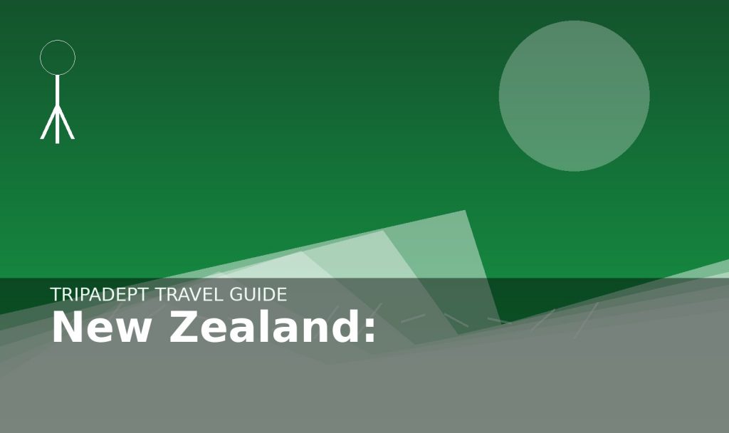 New Zealand: travel guide hero image by TripAdept