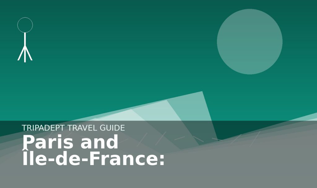 Paris and Île-de-France: travel guide hero image by TripAdept