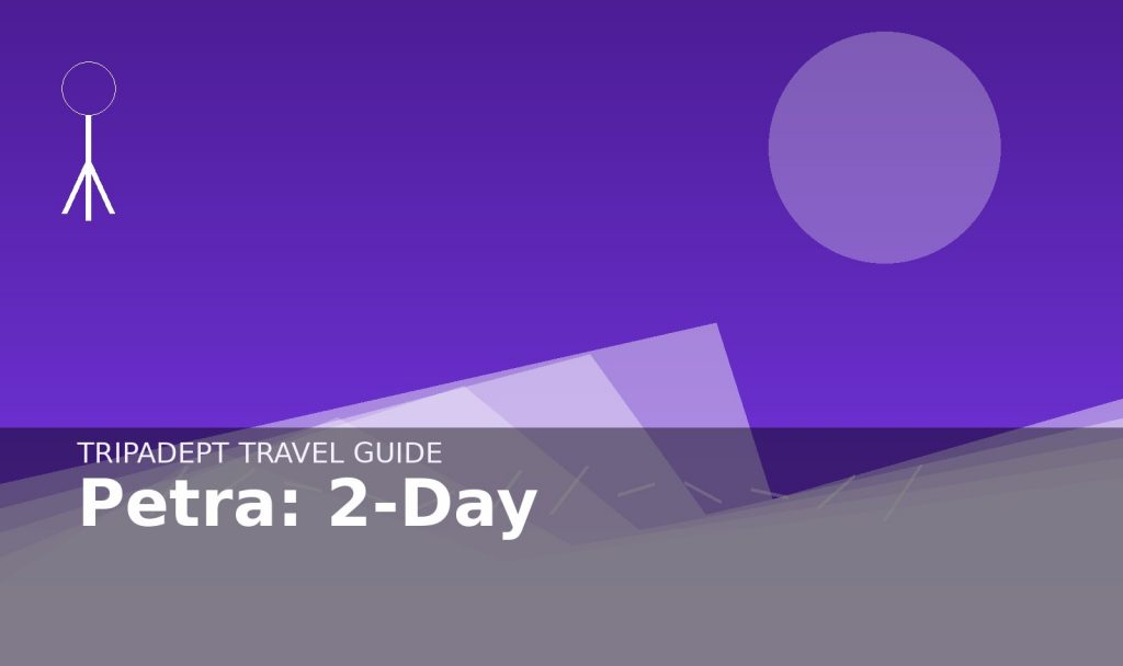 Petra: 2-Day travel guide hero image by TripAdept