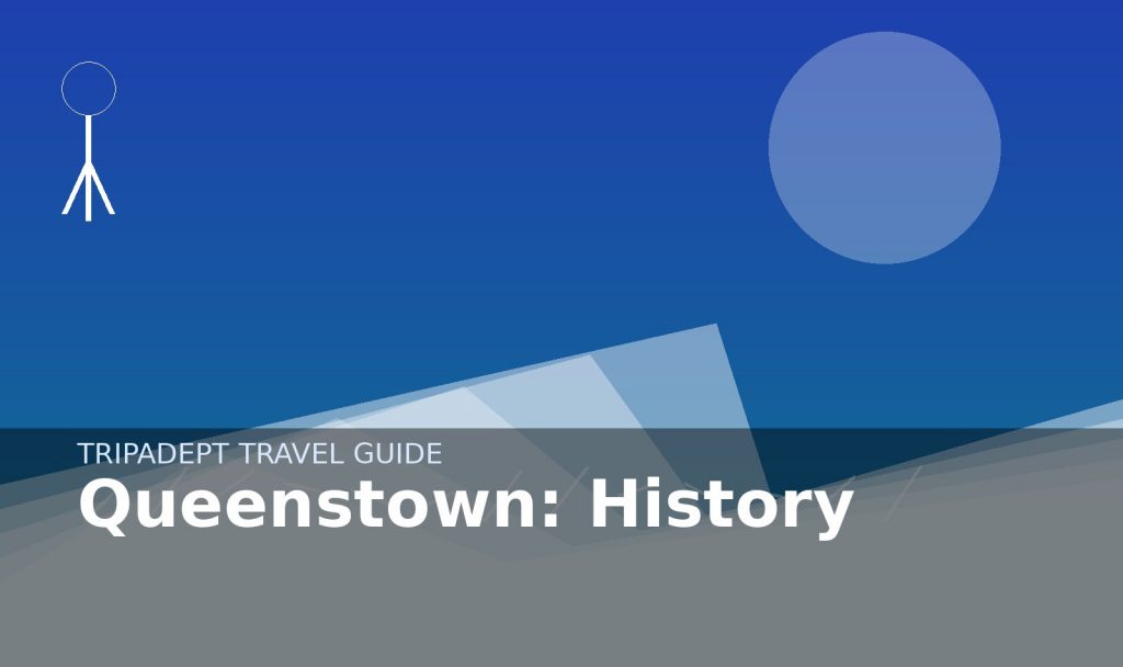 Queenstown: History travel guide hero image by TripAdept
