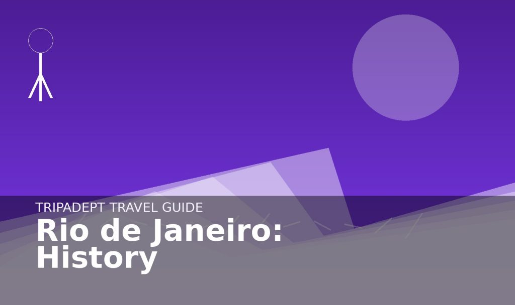 Rio de Janeiro: History travel guide hero image by TripAdept