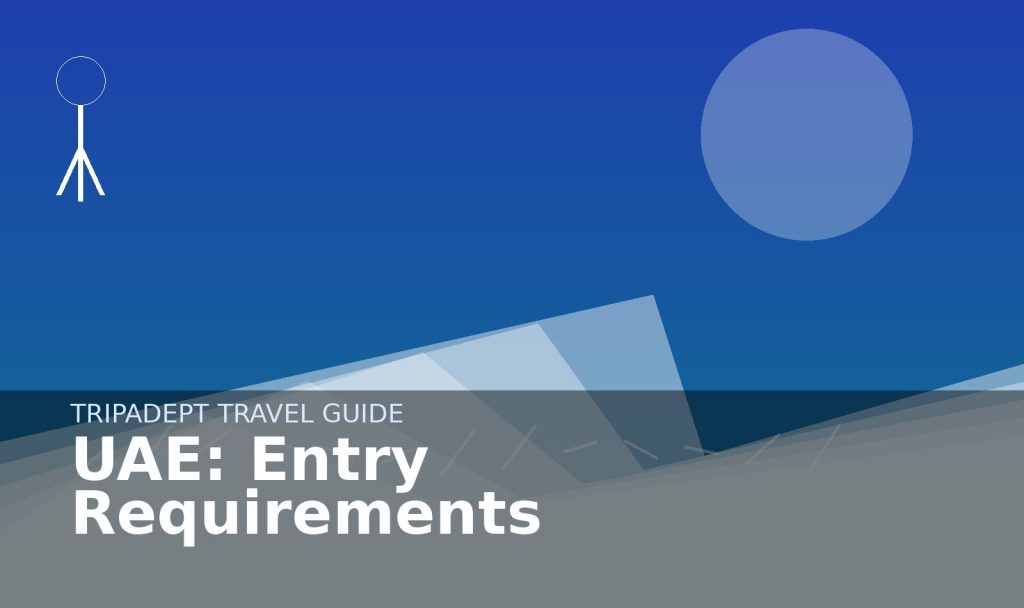 UAE: Entry Requirements travel guide hero image by TripAdept